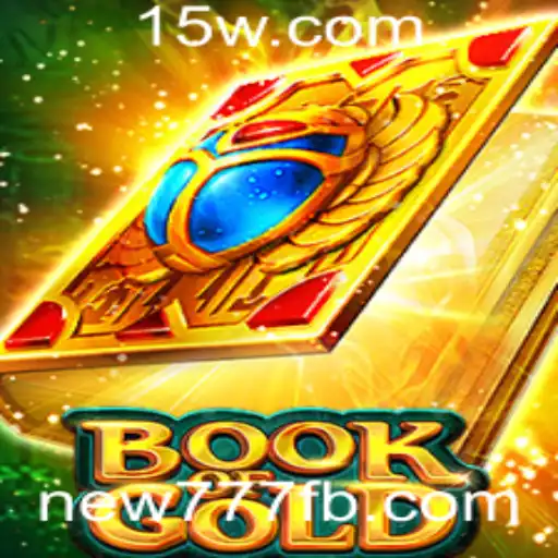 Descubra o Fascinante Mundo de BookofGold com a Estratégia new777