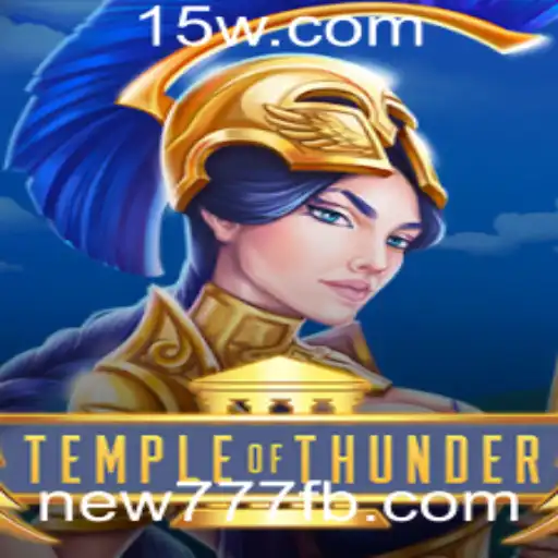 Explorando o Fascinante Mundo de TempleofThunder: Uma Nova Experiência de Jogo com new777